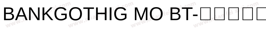 BANKGOTHIG MO BT字体转换